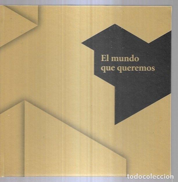 Libros: MUNDO QUE QUEREMOS - EL - VARIOS - Foto 2