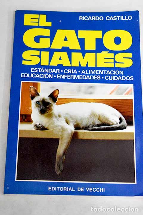 Libros: El gato siam&eacute;s: Castillo, Ricardo.- Castillo, Ricardo - Foto 1