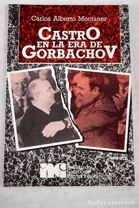 Libros: Castro en la era de Gorbachov.- Montaner, Carlos Alberto - Foto 1