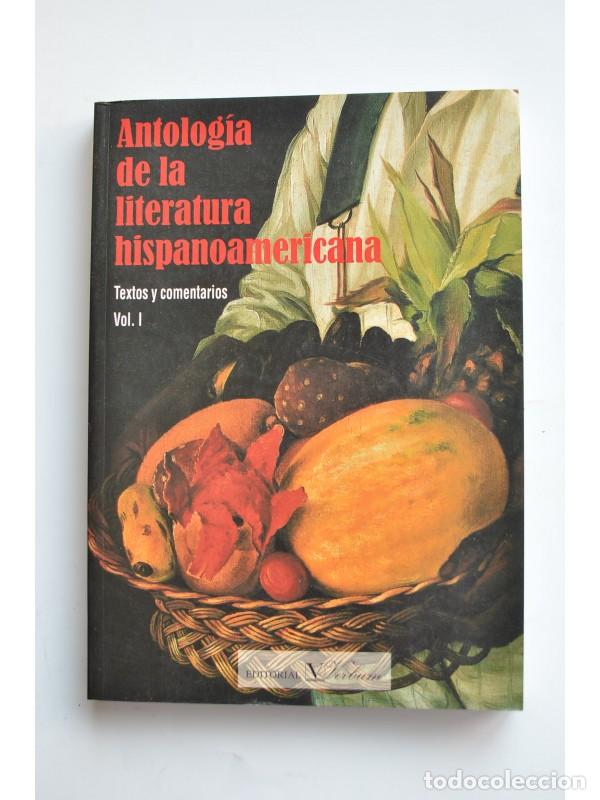 Libri di seconda mano: Antolog&iacute;a de la literatura hispanoamericana. Textos y comentarios. Vol. I. - S&Aacute;INZ DE MEDRANO ARCE,