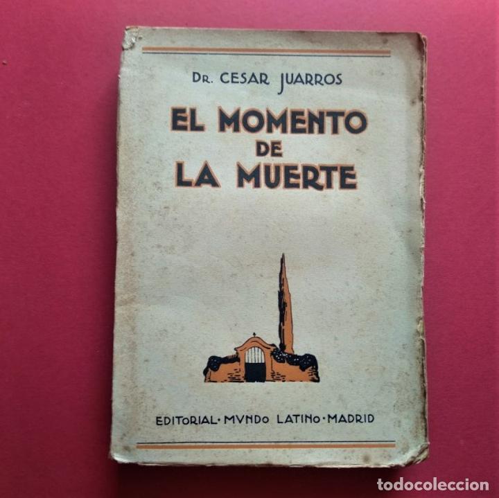 Libros: El Momento de la Muerte. - Juarros, C&eacute;sar. - Foto 1