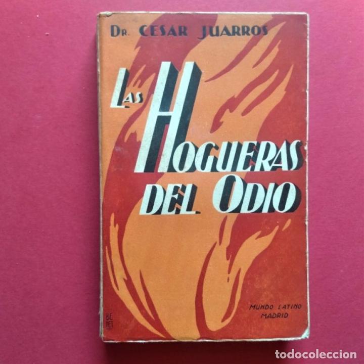 Libros: LAS HOGUERAS DEL ODIO. - JUARROS, C&eacute;sar. - Foto 1