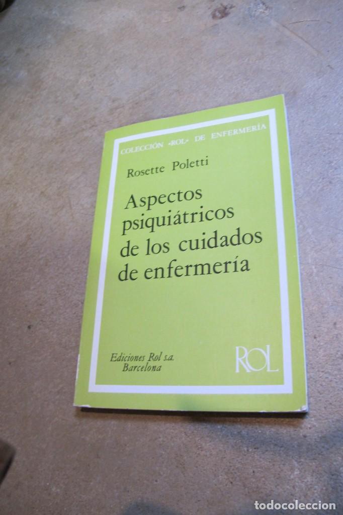 Libros: ASPECTOS PSIQUIATRICOS DE LOS CUIDADOS DE ENFERMERIA. ROSETTE POLETTI