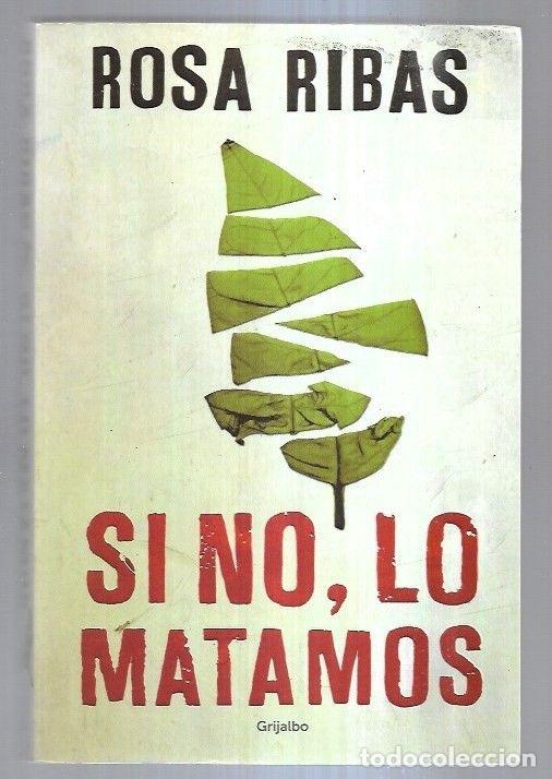 Libros: SI NO, LO MATAMOS - RIBAS, ROSA - Foto 1