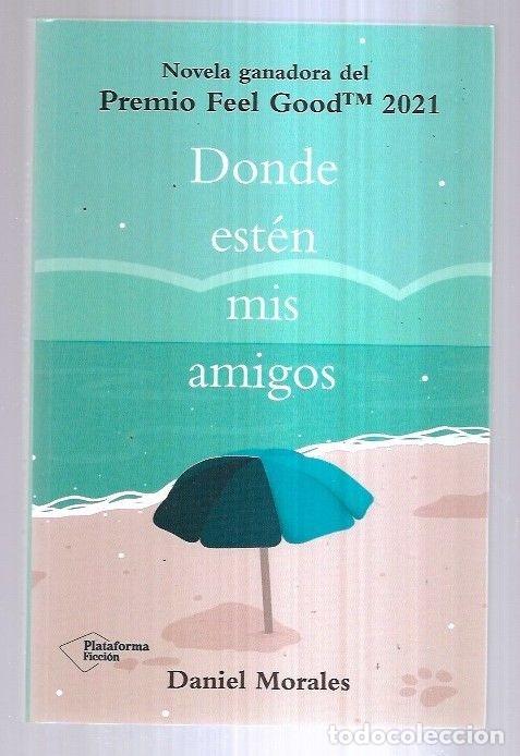 Libros: DONDE ESTEN MIS AMIGOS - MORALES, DANIEL - Foto 1