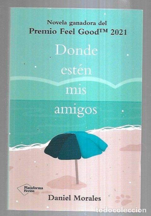 Libros: DONDE ESTEN MIS AMIGOS - MORALES, DANIEL - Foto 1