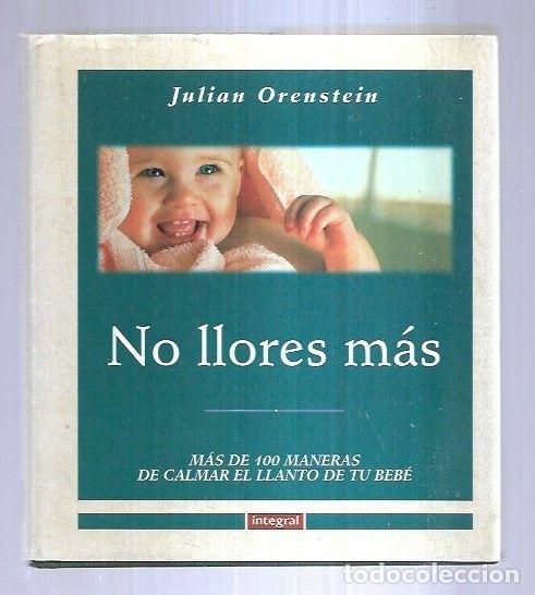 Libros: NO LLORES MAS - ORENSTEIN, JULIAN - Foto 3