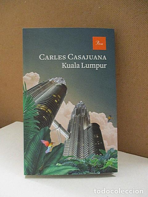 Libros: CASAJUANA, CARLES. - KUALA LUMPUR. - Foto 1