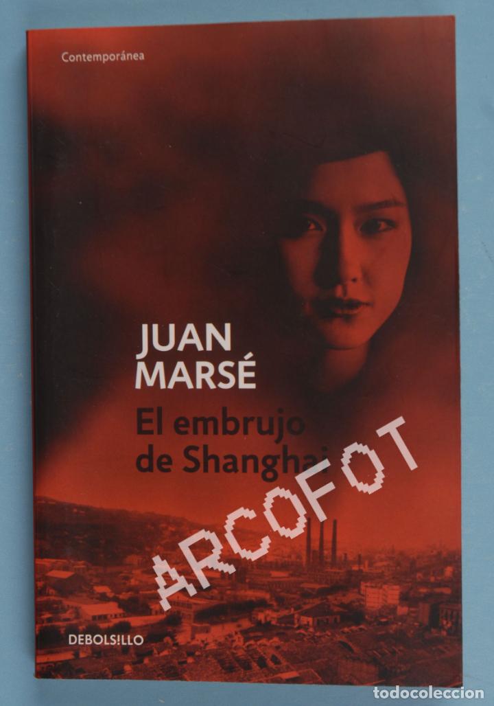 Libros: JUAN MARS&Eacute; - EL EMBRUJO DE SHANGHAI - DEBOLSILLO 2009 - Foto 1