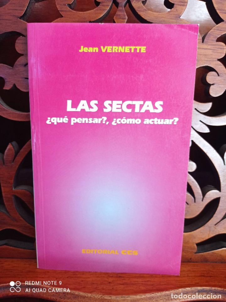 Libros: LAS SECTAS &iquest;QU&Eacute; PENSAR? &iquest;C&Oacute;MO ACTUAR?, JEAN VERNETTE. CCS 1995 - Foto 1