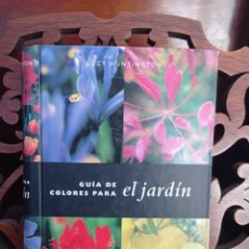 Libri di seconda mano: GUIA DE COLORES PARA EL JARDIN, LUCY HUNTINGTON.. Lote 350078109