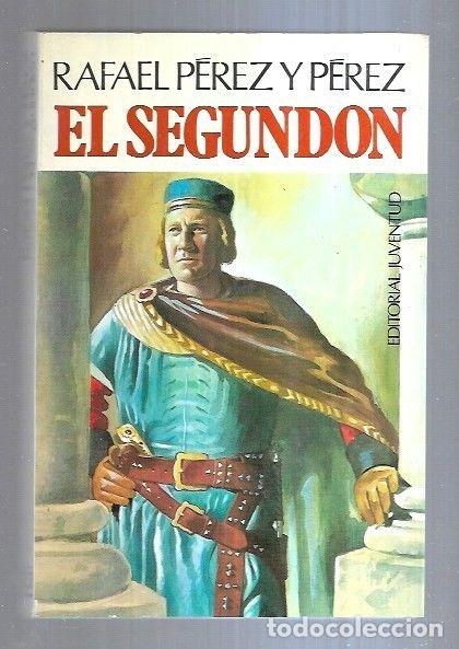 Libros: SEGUNDON - EL - PEREZ Y PEREZ, RAFAEL - Foto 2