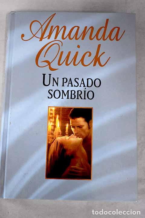 Libros: Un pasado sombr&iacute;o: Quick, Amanda.- Quick, Amanda - Foto 1
