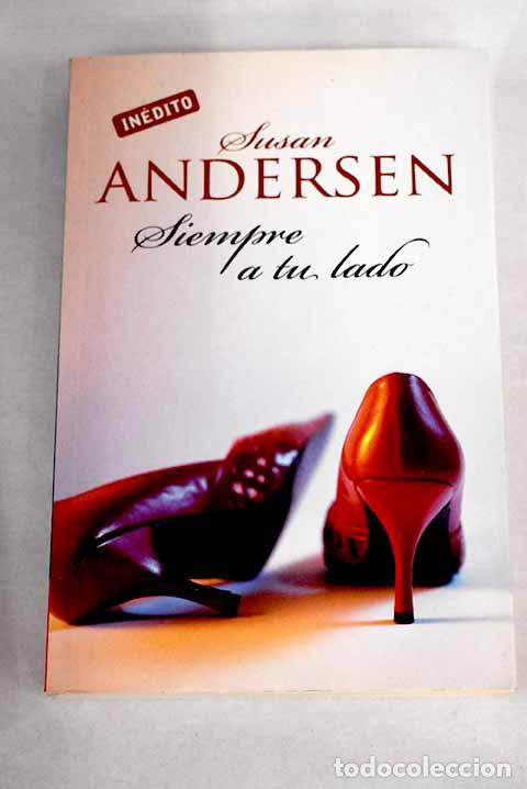 Libros: Siempre a tu lado: Andersen, Susan.- Andersen, Susan - Foto 1