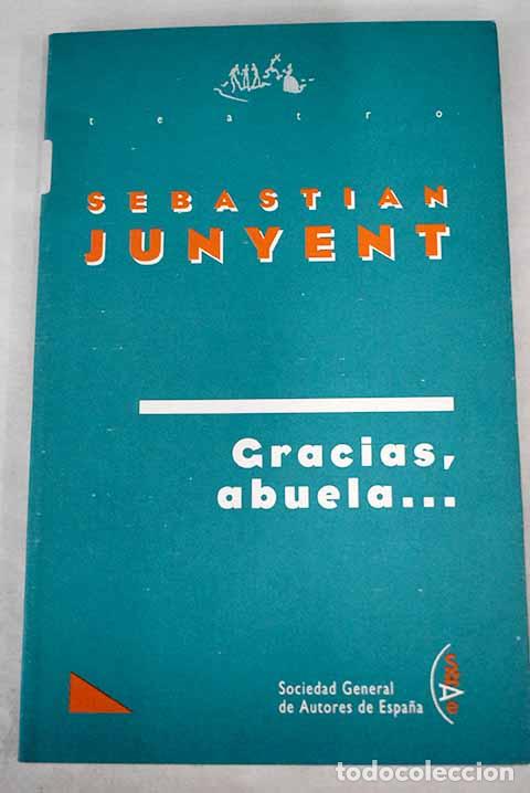 Libros: Gracias, abuela: Junyent, Sebasti&aacute;n.- Junyent, Sebasti&aacute;n - Foto 1