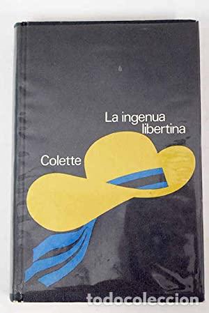Libros: LA INGENUA LIBERTINA - Colette - Foto 1