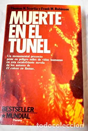 Libros: MUERTE EN EL T&Uacute;NEL - Scortia,Thomas N. y Robinson,Frank M. - Foto 1