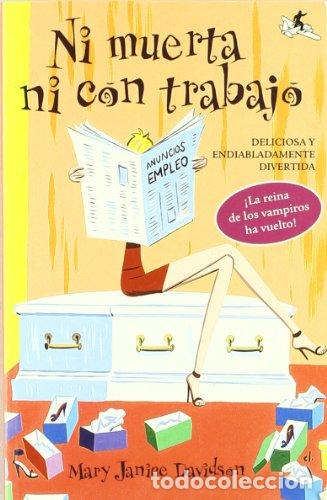 Libros: NI MUERTA NI CON TRABAJO - Davidson,Mary Janice