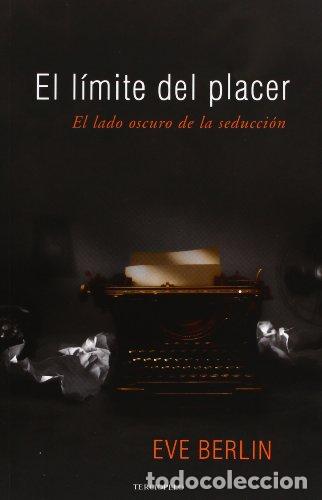 Libros: EL L&Iacute;MITE DEL PLACER - Berlin,Eve - Foto 1