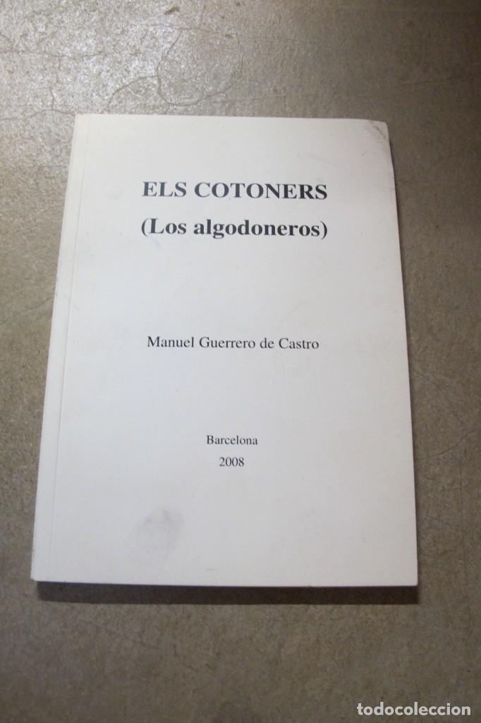 Libros: ELS COTONERS ( LOS ALGODONEROS ) MANUEL GUERRERO DE CASTRO 2008 - Foto 1