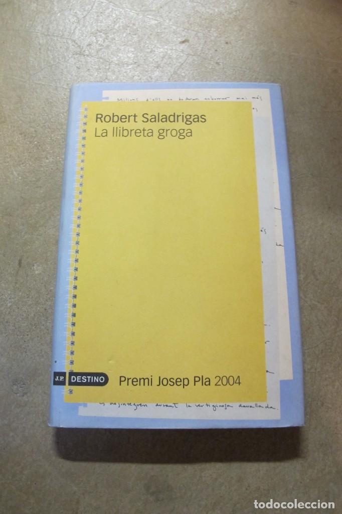 Libros: LA LLIBRETA GROGA. ROBERT SALADRIGAS. PREMI JOSEP PLA 2004 - Foto 1