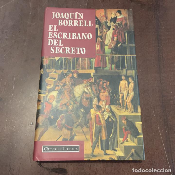 Libros: El escribano del secreto - Joaqu&iacute;n Borrell - Foto 1