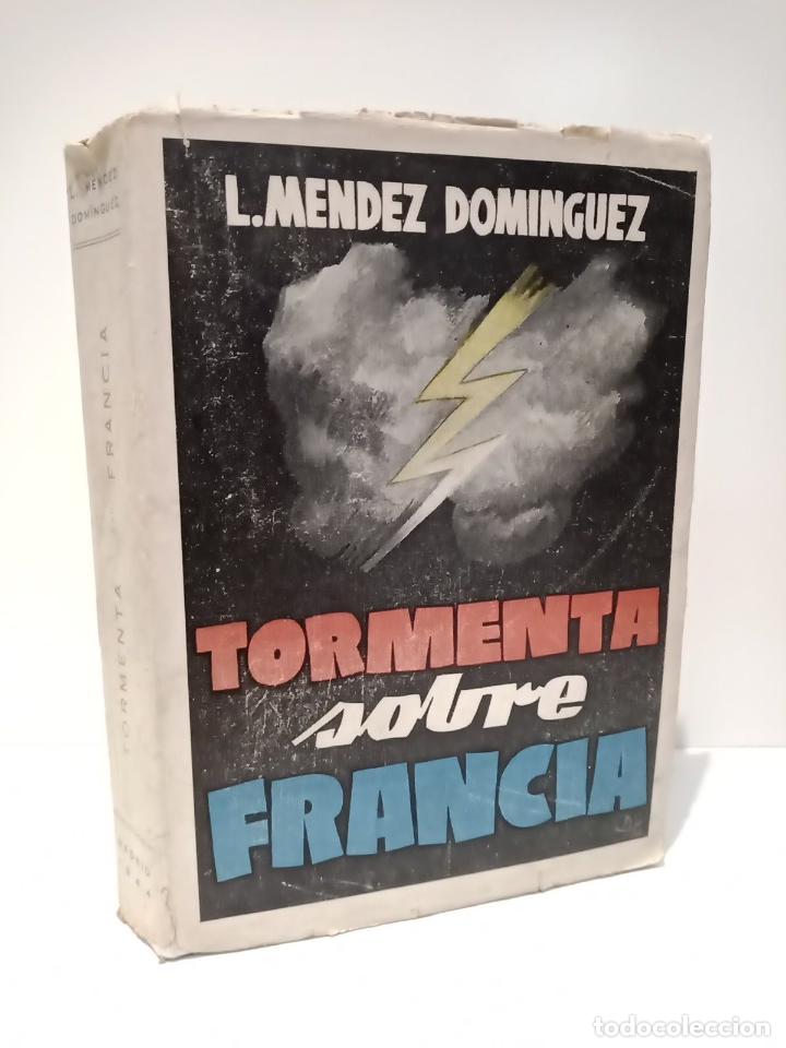 Libros: MENDEZ DOMINGUEZ, L. - Tormenta sobre Francia - Foto 1