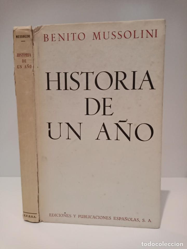 Libros: MUSSOLINI, Benito - Historia de un a&ntilde;o - Foto 1