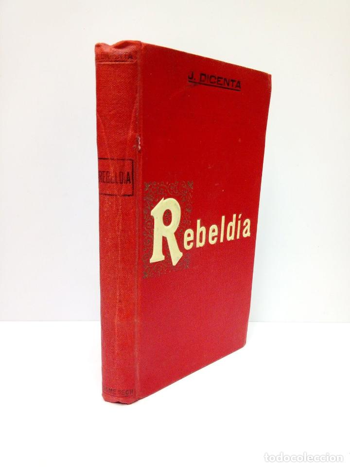 Libros: DICENTA, Joaqu&iacute;n - Rebeld&iacute;a - Foto 1