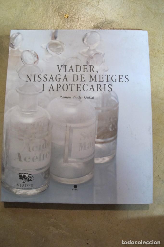 Libros: VIADER, NISSAGA DE METGES I APOTECARIS. RAMON VIADER GUIXA