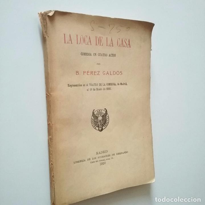 Libros: Benito P&eacute;rez Gald&oacute;s - La loca de la casa. Comedia en cuatro actos - Foto 1