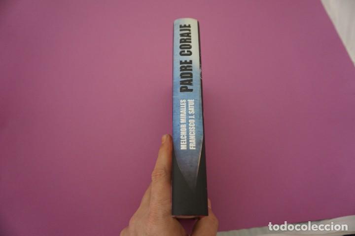 Libros: 8A/ PADRE CORAJE - MELCHOR MIRALLES Y FRANCISCO J. SATUE / CIRCULO DE LECTORES - Foto 7