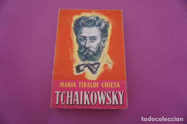 Libros: 9B/ TCHAIKOVSKY - MARIA TIBALDI CHIESA / LUIS DE CARALT EDITOR - Foto 1