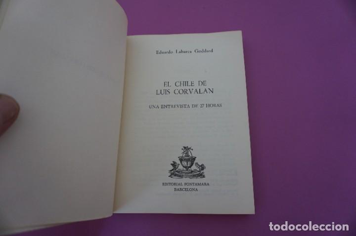 Libros: 12B/ EL CHILE DE LUIS CORVALAN - EDUARDO LABARCA GODDARD / EDITORIAL FONTAMARA - Foto 2