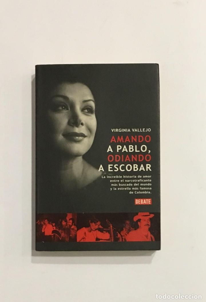 Libros: VALLEJO, Virginia. - Amando a Pablo, odiando a Escobar. - Foto 1