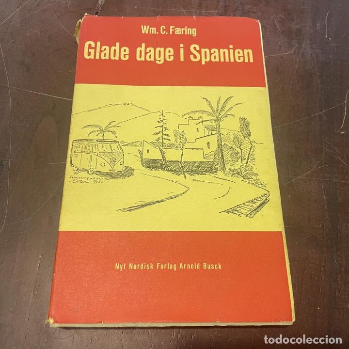 Libros: Glade dage i Spanien - Wm. C. Faering - Foto 1