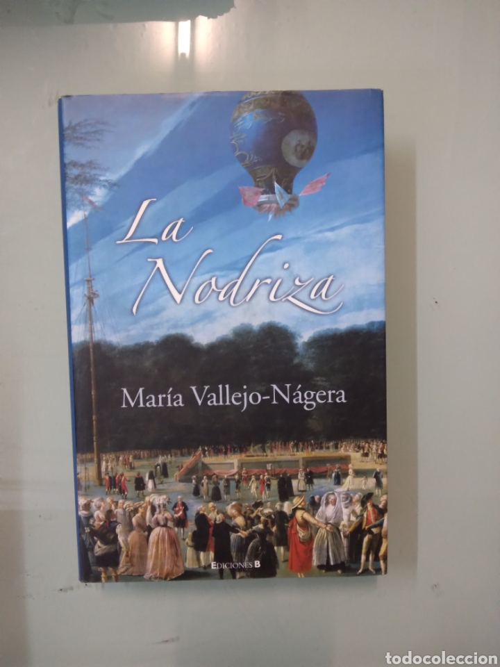 Libros: Maria Valladolid Nacer&aacute;, La nodriza,Ediciones B - Foto 1