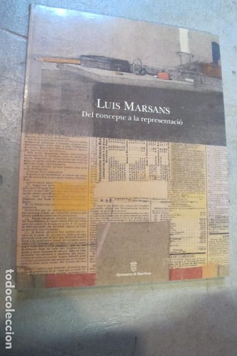 Libros: LLUIS MARSANS. DEL CONCEPTE A LA REPRESENTACIO. AJUNTAMENT DE BARCELONA - Foto 1
