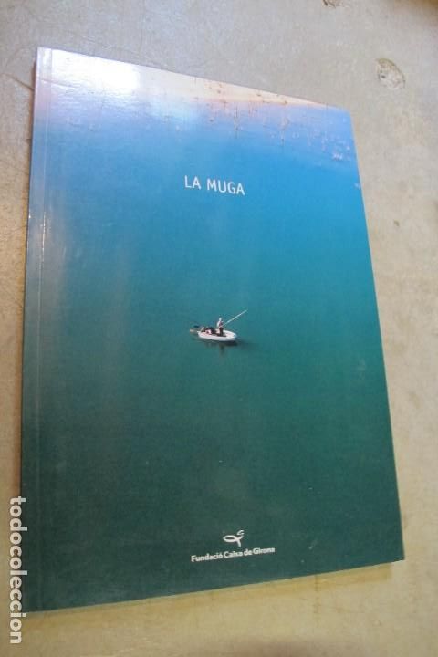 Libros: LA MUGA. FUNDACIO CAIXA DE GIRONA - Foto 1