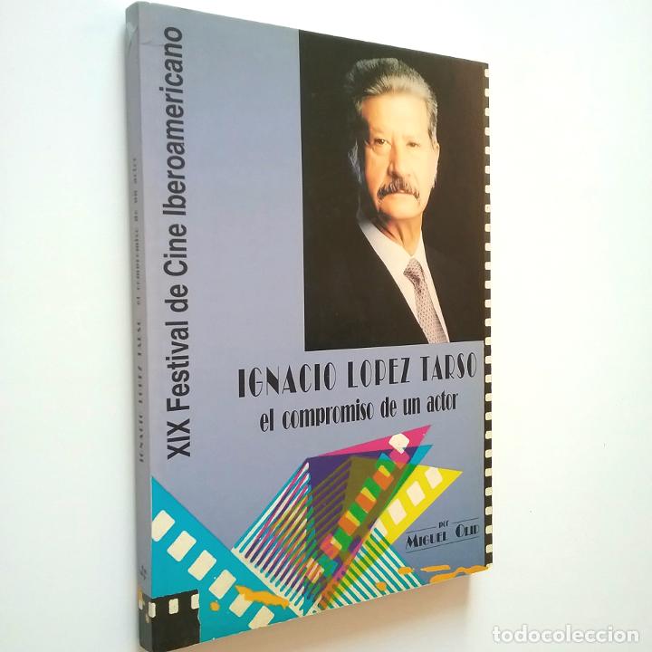 Libros: Miguel Olid - Ignacio L&oacute;pez Tarso. El compromiso de un actor - Foto 1