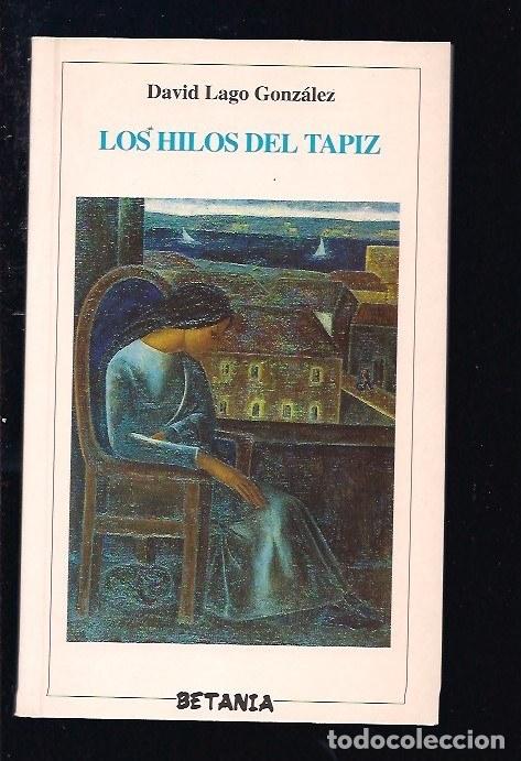 Libros: HILOS DEL TAPIZ - LOS - LAGO GONZALEZ, DAVID - Foto 1