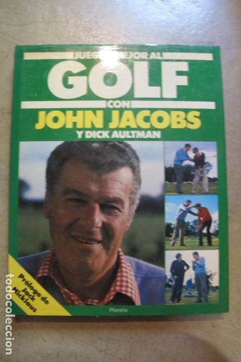 Libros: JUEGUE MEJOR AL GOLF CON JOHN JACOBS Y DICK AULTMAN - Foto 1