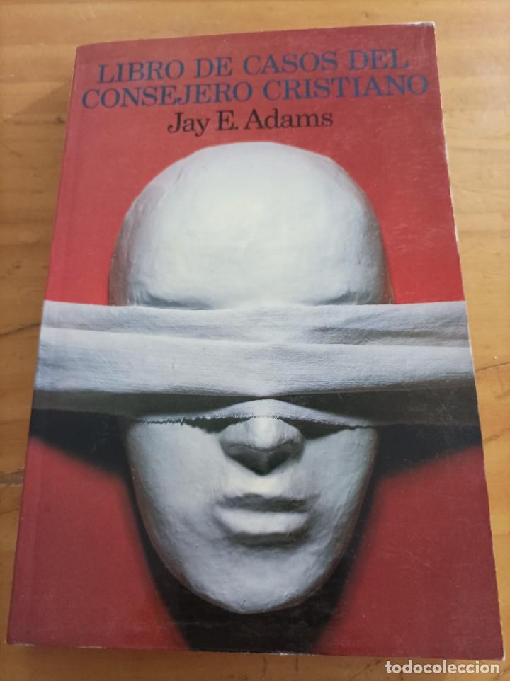Libros: LIBRO DE CASOS DEL CONSEJERO CRISTIANO,JAY E. ADAMS.EDIT.CLIE,1985,225 PAG.