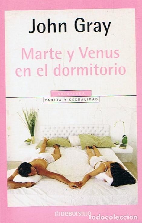 Libros: MARTE Y VENUS EN EL DORMITORIO. - Gray. John, - Foto 1