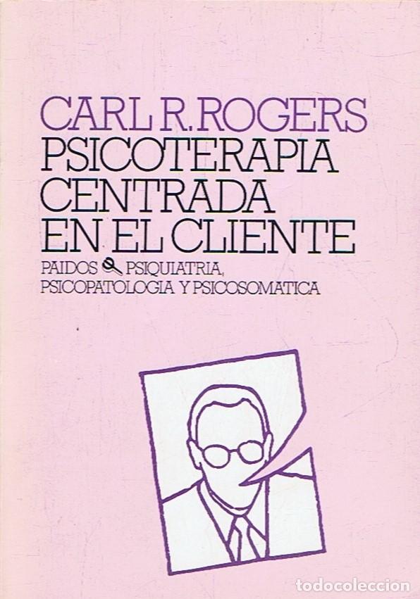 Libros: PSICOTERAPIA CENTRADA EN EL CLIENTE. Pr&aacute;ctica, implicaciones y teor&iacute;a. - Rogers. Carl R., - Foto 1