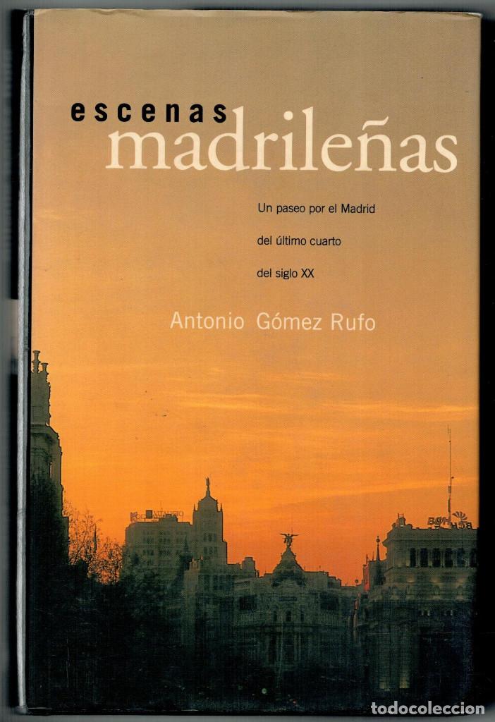 Libros: Escenas madrile&ntilde;as - Antonio G&oacute;mez Rufo - Foto 1