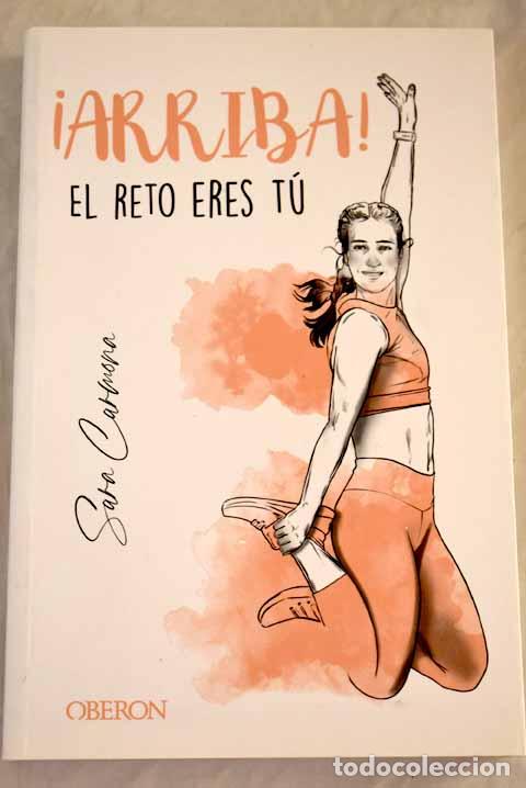 Libros: &iexcl;Arriba!: el reto eres t&uacute;.- Carmona, Sara - Foto 1