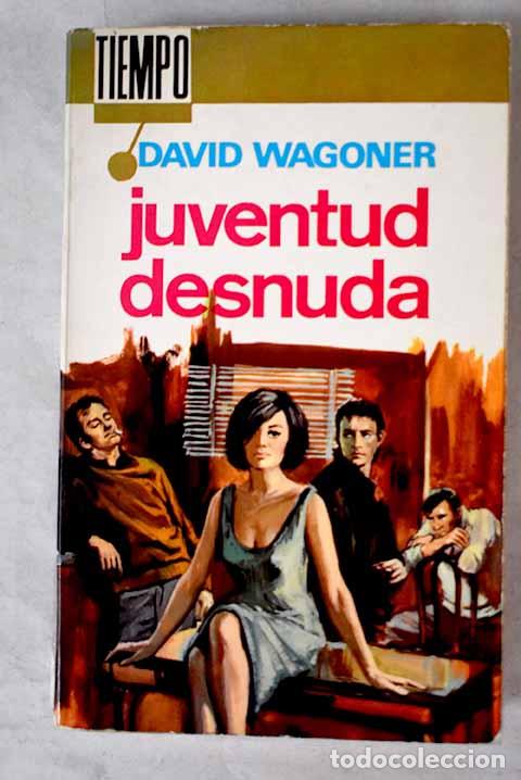 Libros: Juventud desnuda.- Wagoner, David - Foto 1