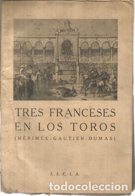 Libros: Tres franceses en los toros - MERIMEE-GAUTIER-DUMAS