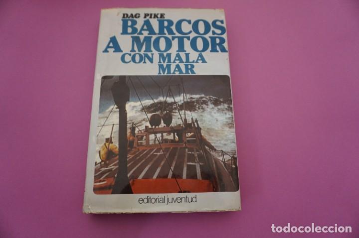 Libros: AR7DE/ BARCOS A MOTOR CON MALA MAR - DAG PIKE / EDITORIAL JUVENTUD - Foto 1